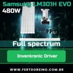 Samsung LM301H EVO 480w - Full spectrum  Inventronic Driver